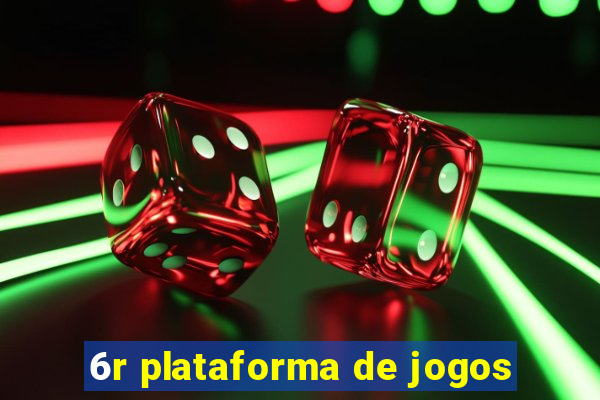 6r plataforma de jogos